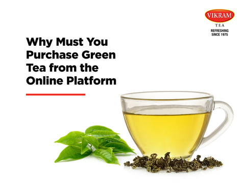 Why Must You Purchase Green Tea From The Online Platform?